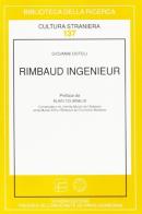 Rimbaud ingénieur di Giovanni Dotoli edito da Schena Editore