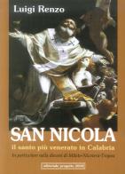 San Nicola. Il santo più venerato in Calabria. In particolare nella diocesi di Mileto-Tropea di Luigi Renzo edito da Progetto 2000