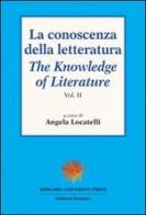 La conoscenza della letteratura-The knowledge of literature vol. 2 edito da Sestante