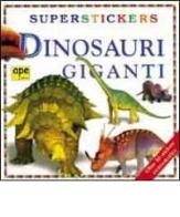 Dinosauri giganti di Susan Mayes edito da Ape Junior