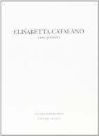 Some portraits di Elisabetta Catalano edito da L'Obliquo
