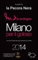 Milano per il goloso 2014 edito da La Pecora Nera