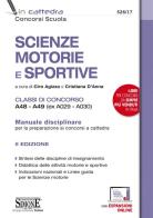 Scienze motorie e sportive. Classi di concorso A48-A49 (ex A029-A030). Manuale disciplinare per la preparazione ai concorsi a cattedra. Con espansione online edito da Edizioni Giuridiche Simone