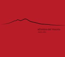 All'ombra del Vesuvio. Ediz. italiana e inglese di Francesco Soranno edito da Punto Marte