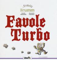 Favole turbo di I fratelli Brumm edito da LEIMA Edizioni