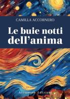 Le buie notti dell'anima di Camilla Accornero edito da Accornero Edizioni