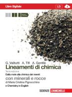 Lineamenti di chimica. Dalla mole alla chimica dei viventi. Con minerali e rocce. Con Chemistry in english. Per le Scuole superiori. Con espansione online di Giuseppe Valitutti, Alfredo Tifi, Antonino Gentile edito da Zanichelli