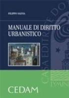 Manuale di diritto urbanistico di Filippo Salvia edito da CEDAM