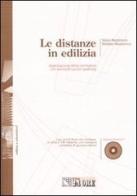 Le distanze in edilizia. Con CD-ROM di Silvio Rezzonico, Matteo Rezzonico edito da Il Sole 24 Ore