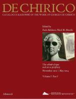 Giorgio de Chirico. Catalogue raisonné of the work of Giorgio de Chirico vol.1.3 edito da Allemandi