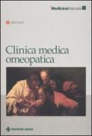Clinica medica omeopatica di Aldo Ercoli edito da Tecniche Nuove