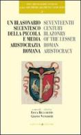 Un blasonario secentesco della piccola e media aristocrazia romana di Luca Becchetti, Gianni Venditti edito da Gangemi Editore
