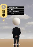 La storia senza redenzione. Il racconto del Mezzogiorno lungo due secoli di Giuseppe Lupo edito da Rubbettino