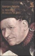 Il processo di Gilles de Rais di Georges Bataille edito da Guanda