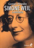 Simone Weil di Georges Hourdin edito da Odoya