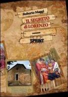 Il segreto di Lorenzo di Roberto Maggi edito da Booksprint