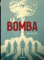 La bomba. L'incredibile storia della bomba atomica di Didier Alcante, Laurent-Frédéric Bollée, Denis Rodier edito da L'Ippocampo