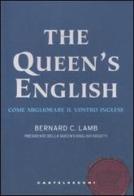 The queen's english. Come migliorare il vostro inglese di Bernard C. Lamb edito da Castelvecchi