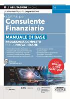 Esame per consulente finanziario. Manuale di base. Programma completo per la prova d'esame. Con nel software i quiz ufficiali OCF edito da Edizioni Giuridiche Simone