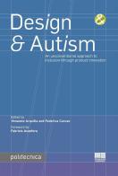 Design & Autism. An unconventional approach to inclusion through product innovation edito da Maggioli Editore