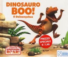 Dinosauro Boo! Il Deinonychus. Il mondo del Dinosauro Roar! Ediz. a colori edito da Ape Junior