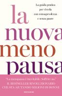 La nuova menopausa. La guida pratica per viverla con consapevolezza e senza paure di Mary Claire Haver edito da Mondadori