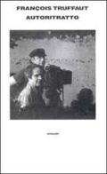 Autoritratto. Lettere 1945-1984 di François Truffaut edito da Einaudi
