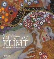 Gustav Klimt. L'oro della seduzione. Ediz. illustrata di Eva Di Stefano edito da Giunti Editore