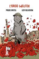 L' orso Wojtek. Caporale della Liberazione di Mauro Bartoli edito da Minerva Edizioni (Bologna)