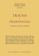 Trauma e psicopatologia. Un approccio evolutivo-relazionale edito da Astrolabio Ubaldini