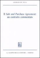 Il sale and purchase agreement: un contratto commentato. Lezioni di diritto civile 2009 di Giorgio De Nova edito da Giappichelli