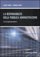 La responsabilità della pubblica amministrazione. Casi di giurisprudenza di Guido Corso, Guerino Fares edito da Giappichelli