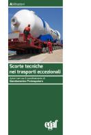 Scorte tecniche nei trasporti eccezionali edito da Egaf