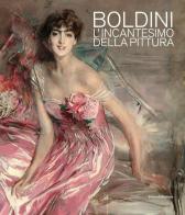 Boldini. L'ncantesimo della pittura. Catalogo della mostra (Barletta, 7 dicembre 2019-3 maggio 2020). Ediz. illustrata edito da Silvana