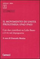 Il Movimento di unità proletaria (1943-1945). Con due contributi su Lelio Basso e il Psi nel dopoguerra edito da Carocci