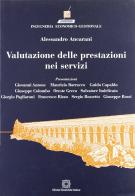 Valutazione delle prestazioni nei servizi di Alessandro Ancarani edito da Edizioni Scientifiche Italiane