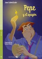Pepe y el alpagon. Per la Scuola media. Con File audio per il download di Jane Cadwallader edito da ELI