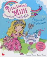 Principessa Milli apprendista maghetta. Sorpresa di compleanno di Clemency Pearce, Lauren Beard edito da Gallucci