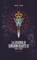 La leggenda di Kingdom hearts vol.1 di Georges Jay Grouard edito da Multiplayer Edizioni