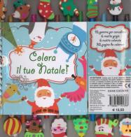 Colora il tuo Natale! Ediz. a colori. Con gadget edito da Emme Edizioni