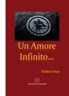 Un amore infinito... La Roma dalla fondazione all'era Americana di Stefano Dessì edito da Nuova Prhomos