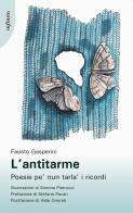 L' antitarme. Poesie pe' nun tarla' i ricordi di Fausto Gasperini edito da Infinito Edizioni