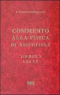 Commento alla Fisica di Aristotele vol.3 di d'Aquino (san) Tommaso edito da ESD-Edizioni Studio Domenicano