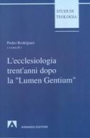 L' ecclesiologia trent'anni dopo la «Lumen gentium» edito da Armando Editore