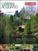 Giardini acquatici di Alan Bridgewater, Gill Bridgewater edito da Il Castello