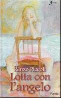 Lotta con l'angelo di Renzo Piccoli edito da Sovera Edizioni