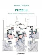 Puzzle. Raccolta di esercizi e studi per strumenti a percussione di Antonio Del Sordo edito da Sinfonica Jazz Ediz. Musicali