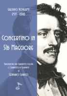Concertino in Sib maggiore. Trascrizione per clarinetto solista e quartetto di clarinetti di Gaetano Donizetti edito da GDE Edizioni Musicali