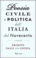 Poesia civile e politica dell'Italia del Novecento edito da BUR Biblioteca Univ. Rizzoli
