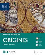Origines. Per le Scuole superiori. Con e-book. Con espansione online vol. 2 di Riccardo Rao, Anna Però edito da La Nuova Italia Editrice